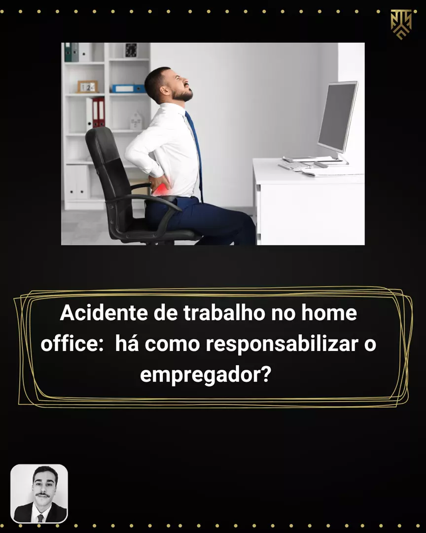 ACIDENTE DE TRABALHO NO HOME OFFICE: HÁ COMO RESPONSABILIZAR O EMPREGADOR? POR ANDRÉ MARTIN